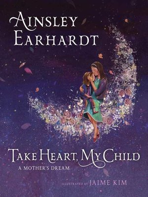 cover image of Take Heart, My Child
